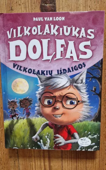 Vilkolakiukas Dolfas 8. Vilkolakių išdaigos