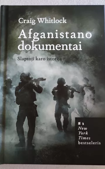 Afganistano dokumentai. Slaptoji karo istorija - Craig Whitlock, knyga