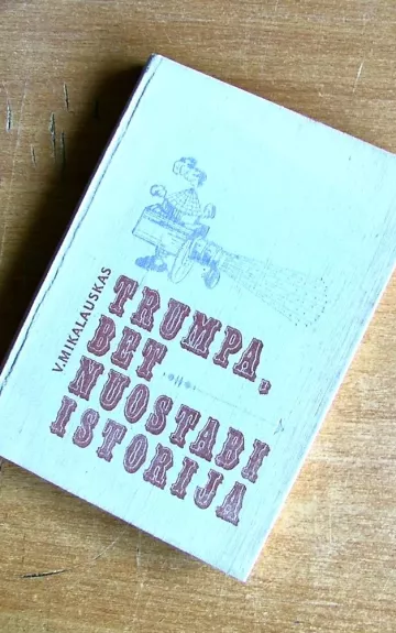 Trumpa, bet nuostabi istorija