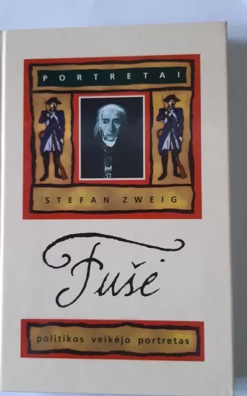 Fušė: politikos veikėjo portretas - Stefan Zweig, knyga