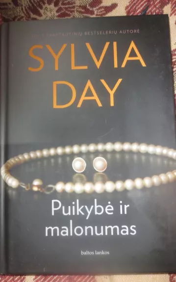 Puikybe ir malonumas - Sylvia Day, knyga