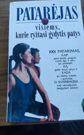 patarejas visiems, kurie ryztasi gydyti patys