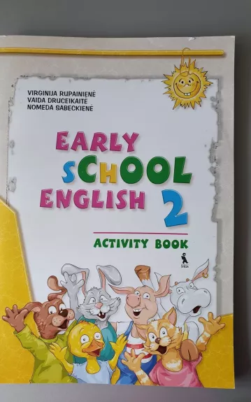 Early School English 2. Activity Book. Pratybų sąsiuvinis 3 klasei - Vaida Druceikaitė, Virginija  Rupaitienė, Nomeda  Sabeckienė, knyga