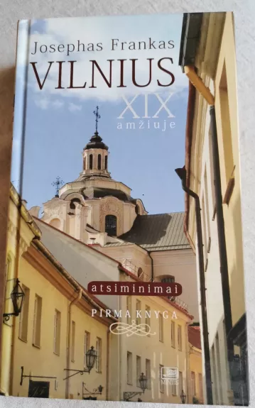 Vilnius XIX amžiuje - Josephas Frankas, knyga 1