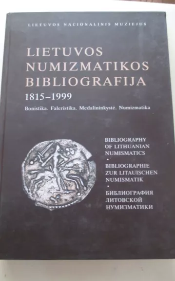 Lietuvos numizmatikos bibliografija 1815-1999 - Eduardas Remecas, knyga 1