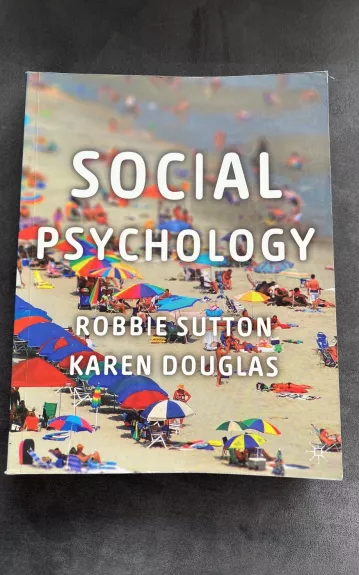 Social Psychology - Robbie Sutton , Karen Douglas, knyga 1