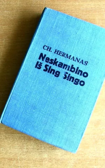 Neskambino iš Sing Singo - Ch. Hermanas, knyga