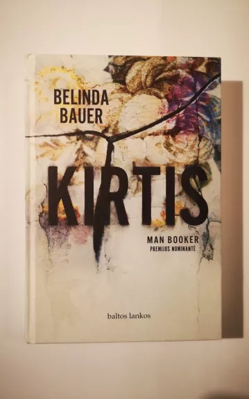 Kirtis - Belinda Bauer, knyga 1