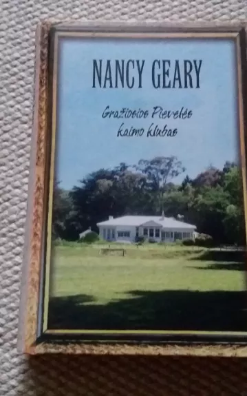 Gražiosios pievelės kaimo klubas - Nancy Geary, knyga 1