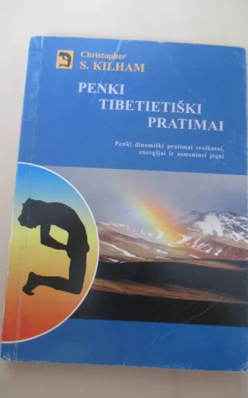 Penki Tibetietiski pratimai - Christopher S. Kilham, knyga 1