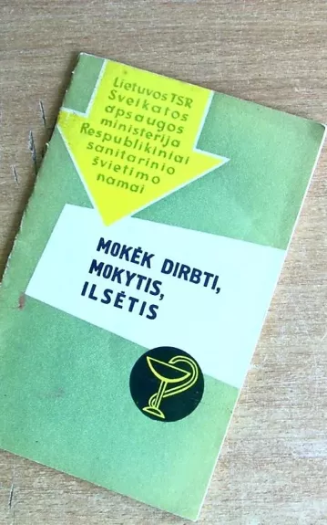 Mokėk dirbti, mokytis, ilsėtis