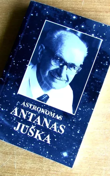 Astronomas Antanas Juška - Stasė Matulaitytė, knyga