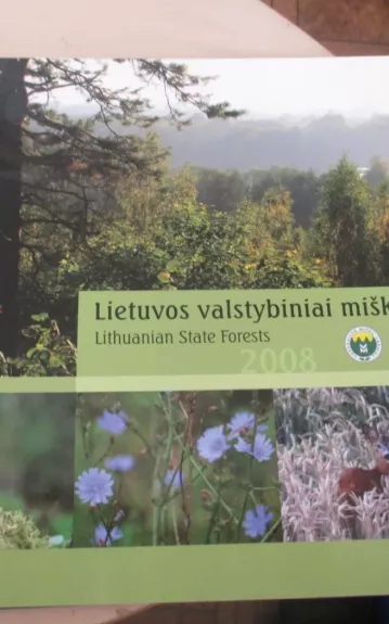 Lietuvos valstybiniai miškai 2008 - Autorių Kolektyvas, knyga 1