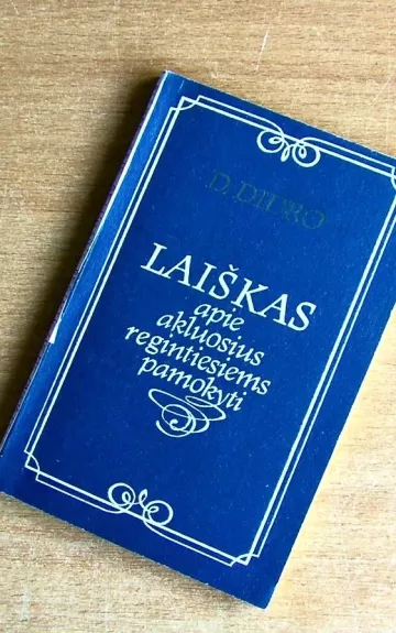 Laiškas apie akluosius regintiesiems pamokyti - Deni Didro, knyga