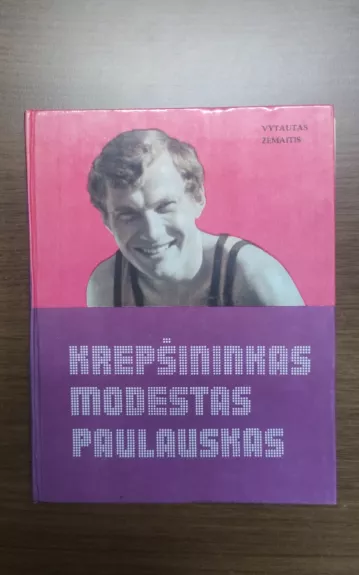 Krepšininkas Modestas Paulauskas