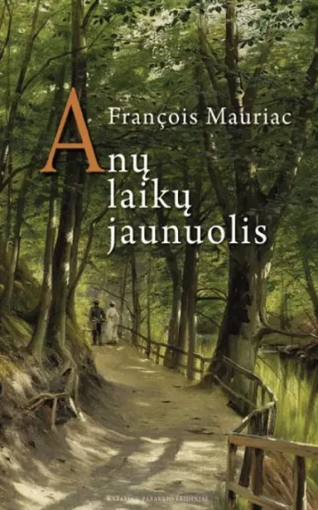 Anų laikų jaunuolis - Francois Mauriac, knyga