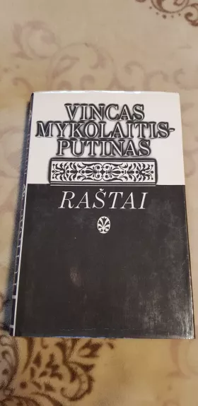 Raštai (2 tomas) - Vincas Mykolaitis-Putinas, knyga 1