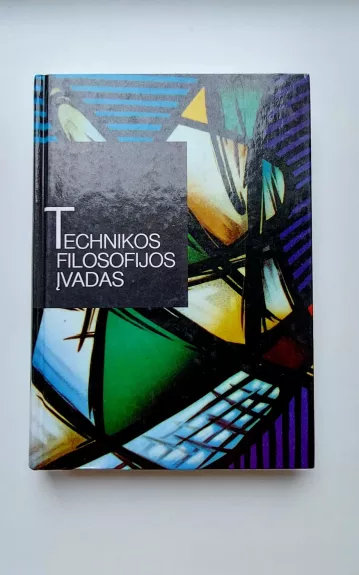 Technikos filosofijos įvadas - Juozas Mureika, knyga 1