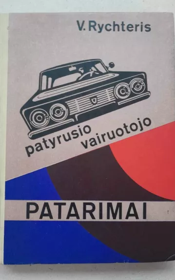 Patyrusio vairuotojo patarimai