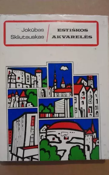 Estiškos akvarelės - Jokūbas Skliutauskas, knyga