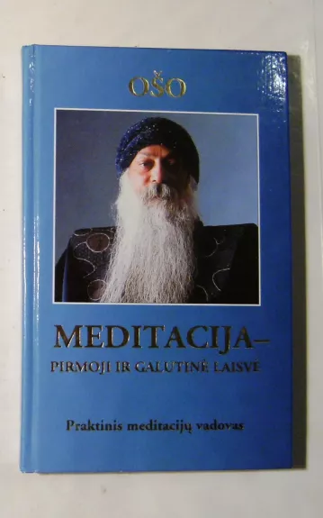 Meditacija - pirmoji ir galutinė laisvė - Autorių Kolektyvas, knyga 1