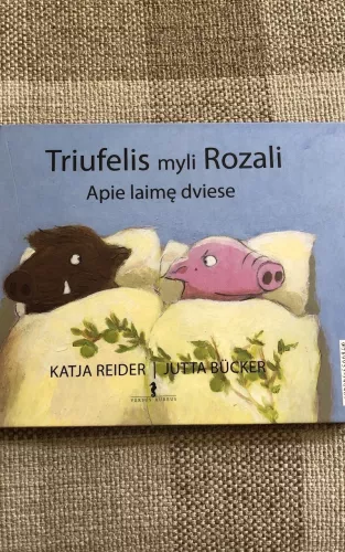 Triufelis myli Rozali: Apie laimę dviese - Katja Reider, Jutta  Bucker, knyga 1
