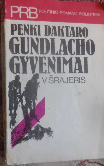 Penki daktaro Gundlacho gyvenimai