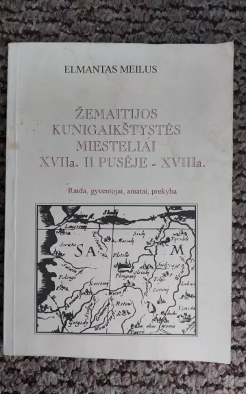 Žemaitijos kunigaikštystės miesteliai XVIIa. II pusėje - XVIIIa.