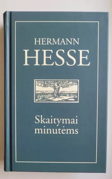 Skaitymai minutėms: mintys iš knygų ir laiškų - Hermann Hesse, knyga 1