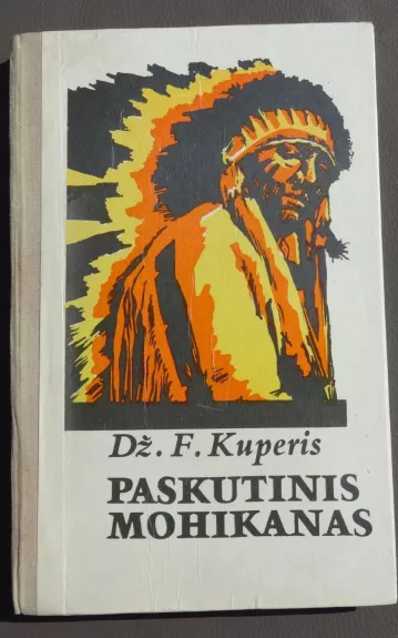 Paskutinis Mohikanas - Dž. F. Kuperis, knyga