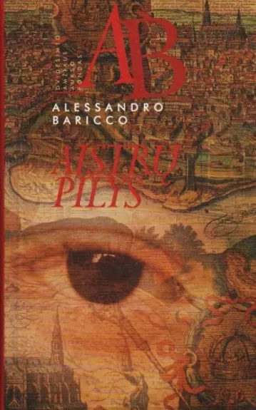 Aistrų pilys - Alessandro Baricco, knyga