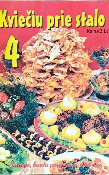 Kviečiu prie stalo 4. Salotos, karšti patiekalai, desertai