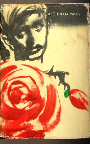 Rožės žydi raudonai - Alfonsas Bieliauskas, knyga