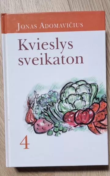 Kvieslys sveikaton (4 dalis)