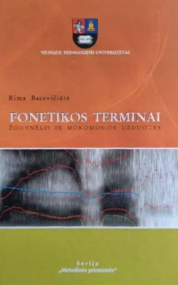 Fonetikos terminai: žodynėlis ir mokomosios užduotys - Rima Bacevičiūtė, knyga