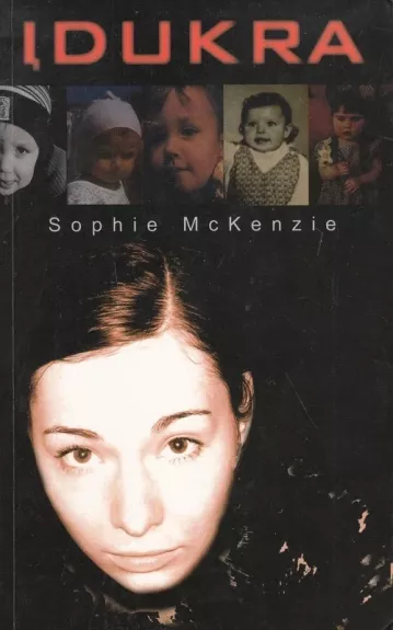 Įdukra - Sophie McKenzie, knyga