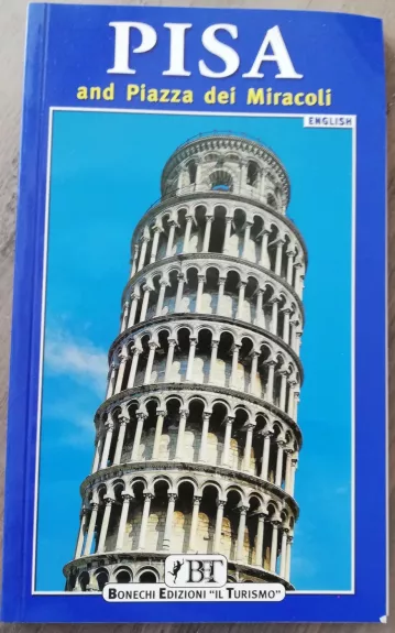 Pisa and Piazza dei Miracoli - Autorių Kolektyvas, knyga