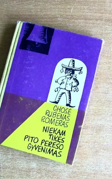 Niekam tikęs Pito Pereso gyvenimas - Chosė-Rubenas Romeras, knyga