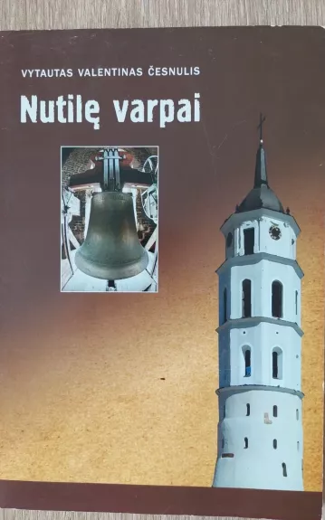 Nutilę varpai - Vytautas Valentinas Česnulis, knyga