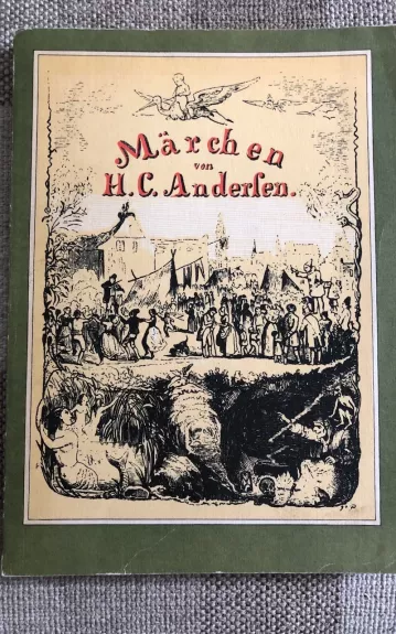 Märchen von H.C.Andersen - Hansas Kristianas Andersenas, knyga 1