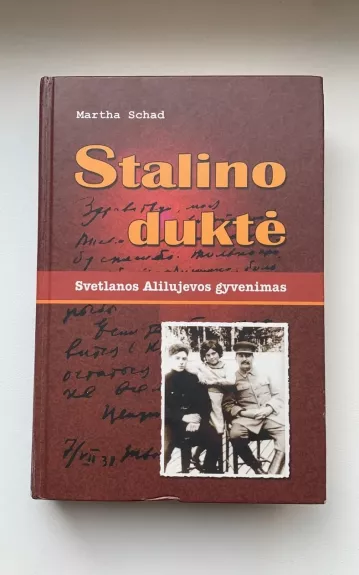 Stalino duktė: Svetlanos Alilujevos gyvenimas - Martha Schad, knyga 1