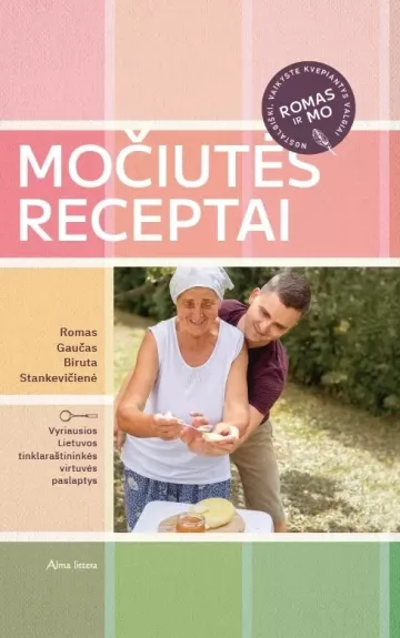 MOčiutės receptai - Romas Gaučas, knyga