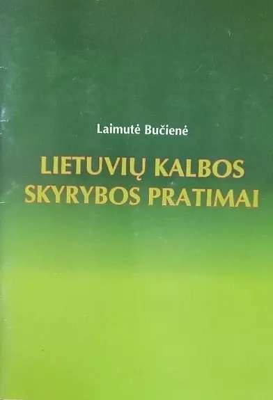 Lietuvių kalbos skyrybos pratimai - Laimutė Bučienė, Vidas  Kavaliauskas, Regina  Rinkauskienė, knyga