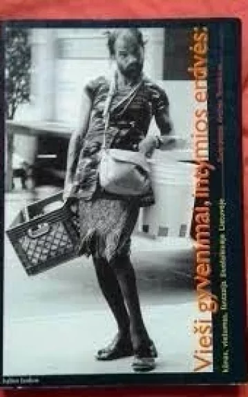 Vieši gyvenimai,intymios erdvės: kūnas,viešumas, fantazija šiuolaikinėje Lietuvoje