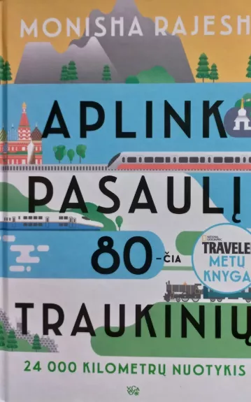 Aplink pasaulį 80-čia traukinių