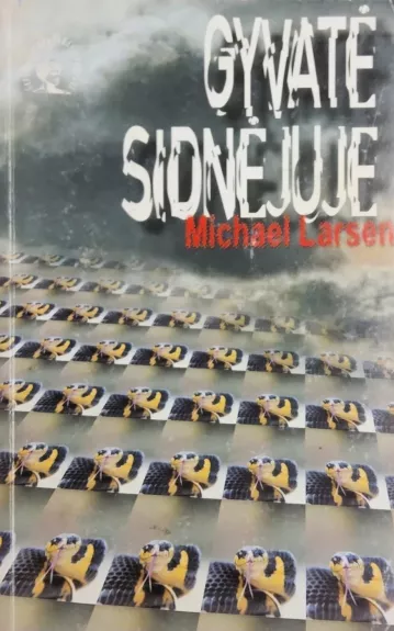 Gyvatė Sidnėjuje - Michael Larsen, knyga