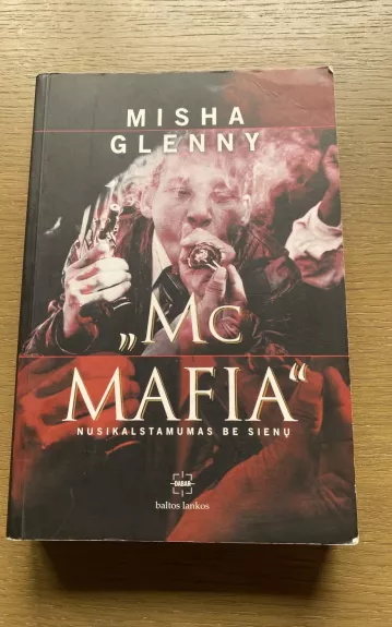 Mc Mafia. Nusikalstamumas be sienų