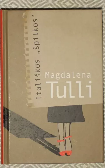 itališkos "špilkos" - Magdalena Tulli, knyga 1