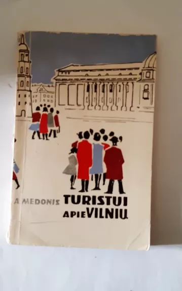 Vilnius. Turistui apie Vilnių