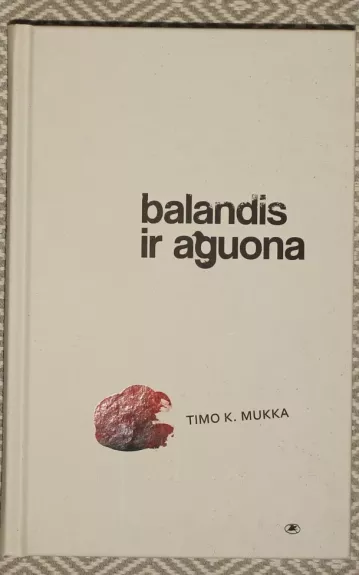 Balandis ir aguona - Timo K. Mukka, knyga 1